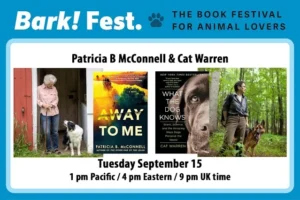 Renowned Authors Patricia B McConnell and Cat Warren Convene at Bark! Fest to Discuss Crafting Canine Characters in Fiction
